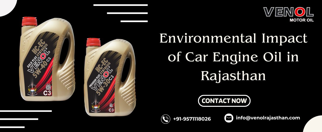 Environmental Impact of Car Engine Oil in Rajasthan